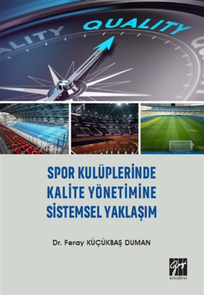 Spor Kulüplerinde Kalite Yönetimine Sistemsel Yaklaşım - Feray Küçükba