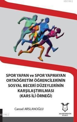 Spor Yapan ve Spor Yapmayan Ortaöğretim Öğrencilerinin - Cansel Arslan