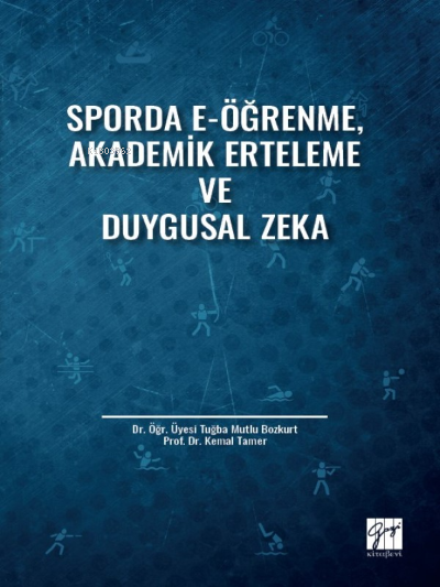 Sporda E-Öğrenme, Akademik Erteleme ve Duygusal Zeka - Kemal Tamer | Y