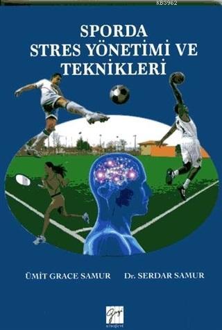 Sporda Stres Yönetimi ve Teknikleri - Ümit Grace Samur | Yeni ve İkinc