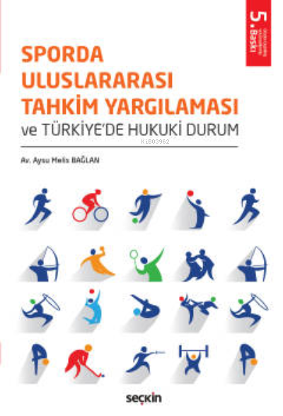 Sporda Uluslararası Tahkim Yargılaması ve Türkiye'de Hukuki Durum - Ay