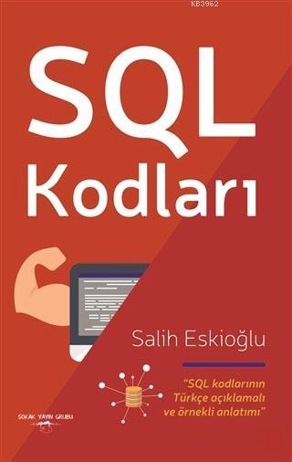 SQL Kodları - Salih Eskioğlu | Yeni ve İkinci El Ucuz Kitabın Adresi