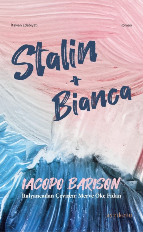 Stalin + Bianca - Iacopo Barison | Yeni ve İkinci El Ucuz Kitabın Adre