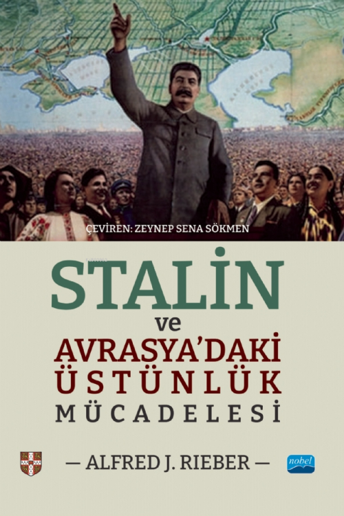 Stalin ve Avrasya'daki Üstünlük Mücadelesi - Alfred J. Rieber | Yeni v