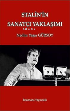 Stalin'in Sanatçı Yaklaşımı - Nedim Yaşar Gürsoy | Yeni ve İkinci El U