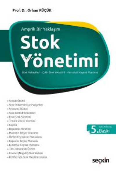 Stok Yönetimi;Stok Kontrolü, Etkin Stok Yönetimi ve Tam Zamanında Üret