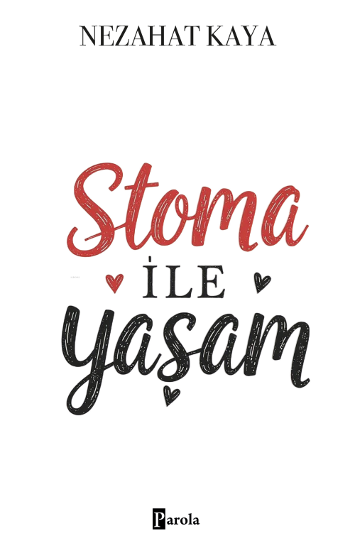 Stoma ile Yaşam - Nezahat Kaya | Yeni ve İkinci El Ucuz Kitabın Adresi