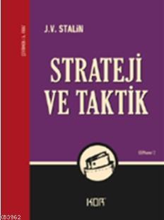 Strateji ve Taktik - Josef Vissaryonoviç Çugaşvili Stalin | Yeni ve İk