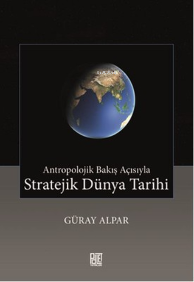 Stratejik Dünya Tarihi - Güray Alpar- | Yeni ve İkinci El Ucuz Kitabın