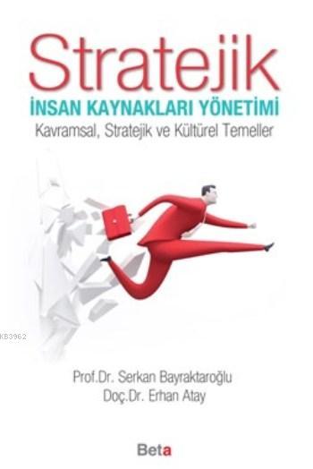 Stratejik İnsan Kaynakları Yönetimi - Serkan Bayraktaroğlu | Yeni ve İ