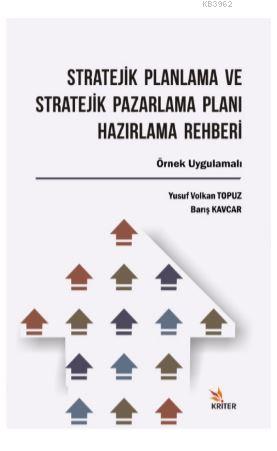 Stratejik Planlama ve Stratejik Pazarlama Planı Hazırlama Rehberi - Yu