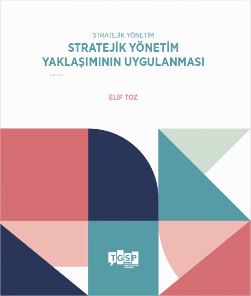 Stratejik Yönetim | Stratejik Yönetim Yaklaşımının Uygulanması - Eli