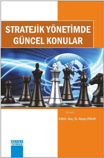 Stratejik Yönetimde Güncel Konular - Akyay Uygur- | Yeni ve İkinci El 