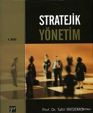 Stratejik Yönetim - Tahir Akgemci | Yeni ve İkinci El Ucuz Kitabın Adr