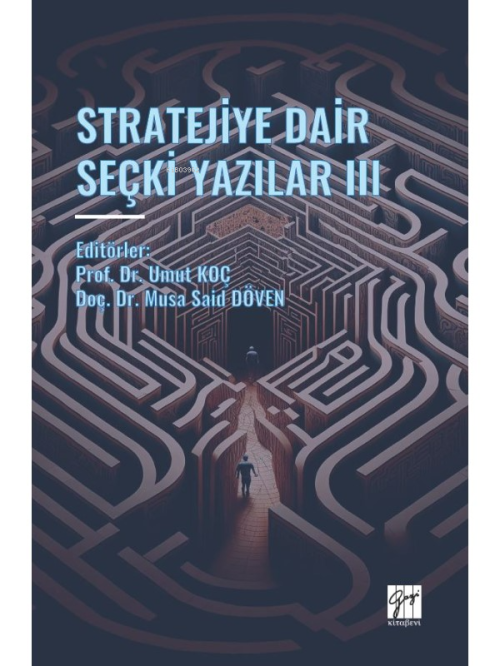 Stratejiye Dair Seçki Yazılar III - Musa Said Döven | Yeni ve İkinci E