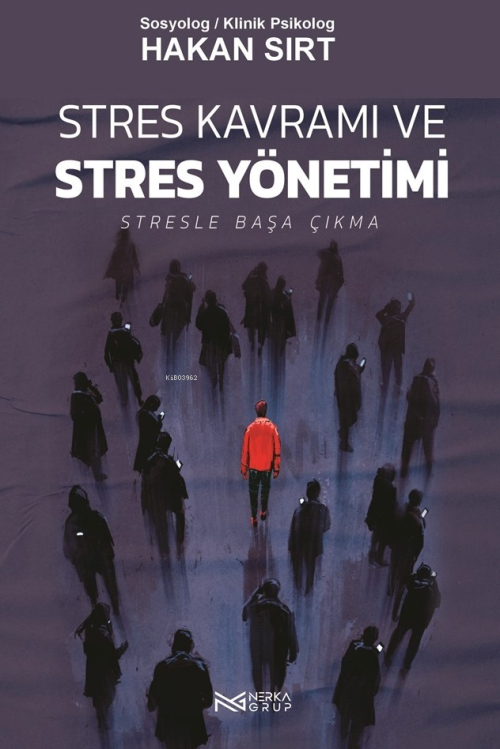 Stres Kavramı Ve Stres Yönetimi;Stresle Başa Çıkma - Hakan Sırt | Yeni