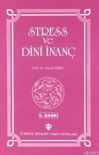 Stress ve Dini İnanç - Necati Öner | Yeni ve İkinci El Ucuz Kitabın Ad