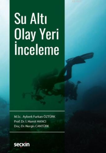 Su Altı Olay Yeri İnceleme - Ayberk Furkan Öztürk | Yeni ve İkinci El 