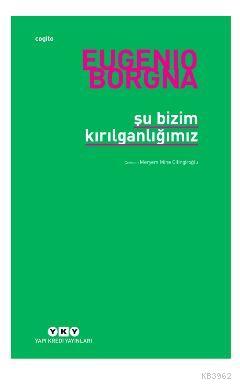 Şu Bizim Kırılganlığımız - Eugenio Borgna- | Yeni ve İkinci El Ucuz Ki