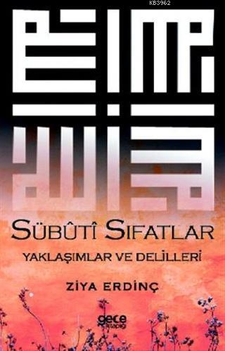 Sübutı Sıfatlar Yaklaşımlar ve Delilleri - Ziya Erdinç | Yeni ve İkinc