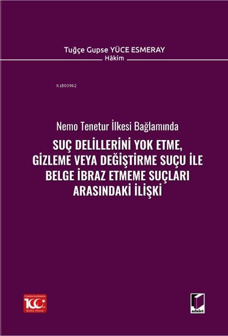 Suç Delillerini Yok Etme, Gizleme veya Değiştirme Suçu ile Belge İbraz