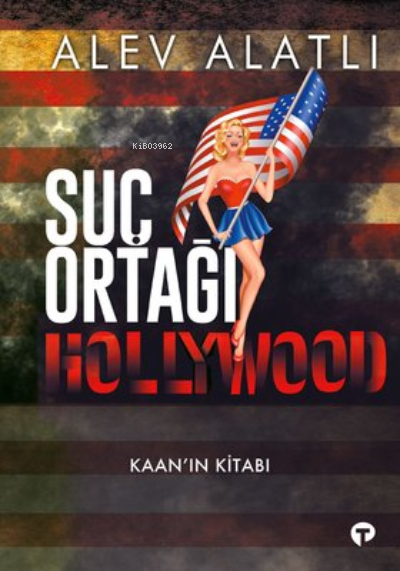 Suç Ortağı Hollywood - Alev Alatlı | Yeni ve İkinci El Ucuz Kitabın Ad