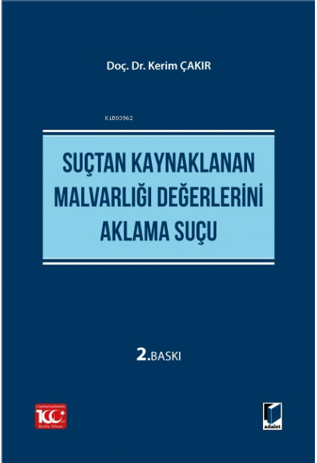 Suçtan Kaynaklanan Malvarlığı Değerlerini Aklama Suçu - Kerim Çakır | 