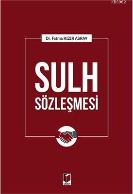 Sulh Sözleşmesi - Fatma Hızır Asrav | Yeni ve İkinci El Ucuz Kitabın A