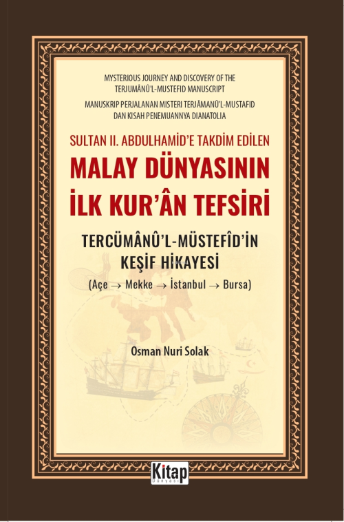 Sultan II. Abdulhamid'e Takdim Edilen Malay Dünyasının İlk Kur'an Tefs