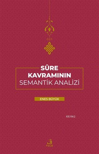 Sure Kavramının Semantik Analizi - Enes Büyük | Yeni ve İkinci El Ucuz