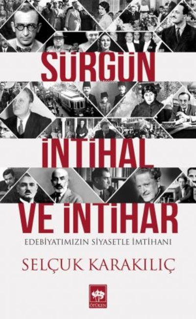 Sürgün, İntihal ve İntihar - Selçuk Karakılıç | Yeni ve İkinci El Ucuz