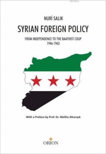 Syrian Foreign Policy - Nuri Salık | Yeni ve İkinci El Ucuz Kitabın Ad