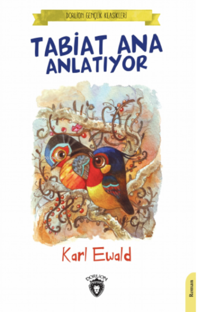 Tabiat Ana Anlatıyor - Karl Ewald | Yeni ve İkinci El Ucuz Kitabın Adr