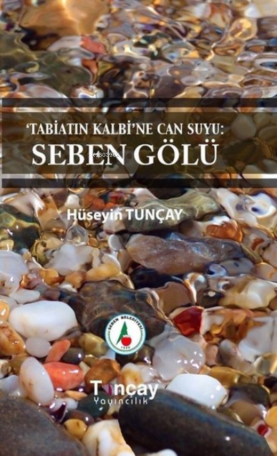 Tabiatın Kalbi'ne Can Suyu: Seben Gölü - Hüseyin Tunçay | Yeni ve İkin