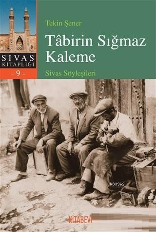 Tabirin Sığmaz Kaleme - Tekin Şener | Yeni ve İkinci El Ucuz Kitabın A