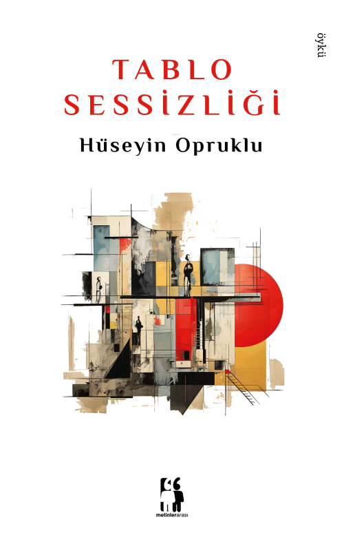 Tablo Sessizliği - Hüseyin Opruklu | Yeni ve İkinci El Ucuz Kitabın Ad