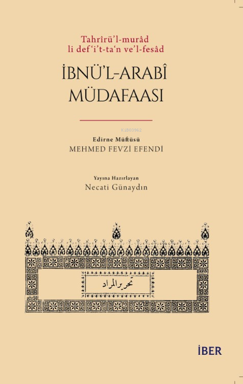 Tahrîrü’l-murâd li def‘i’t-ta‘n ve’l-fesâd İbnü’l-Arabî Müdafaası - Me