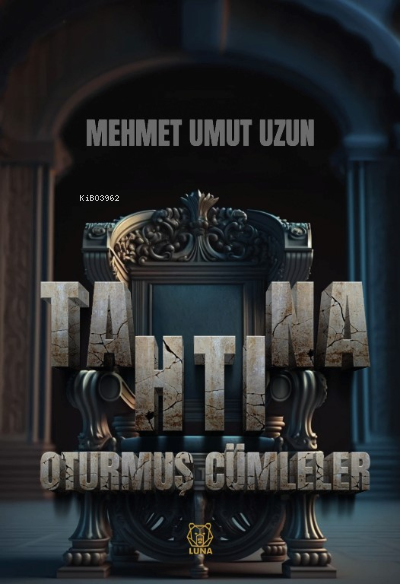 Tahtına Oturmuş Cümleler - Mehmet Umut Uzun | Yeni ve İkinci El Ucuz K