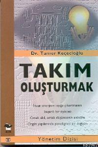 Takım Oluşturmak - Tamer Keçeçioğlu | Yeni ve İkinci El Ucuz Kitabın A