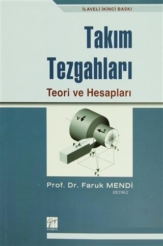 Takım Tezgahları Teori ve Hesapları - Faruk Mendi | Yeni ve İkinci El 