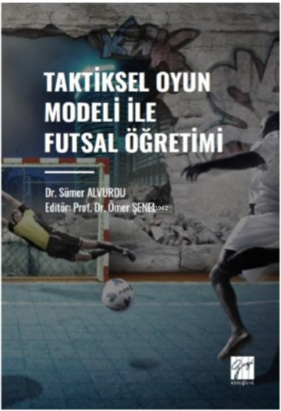 Taktiksel Oyun Modeli Futsal Öğretimi - Ömer Şenel | Yeni ve İkinci El