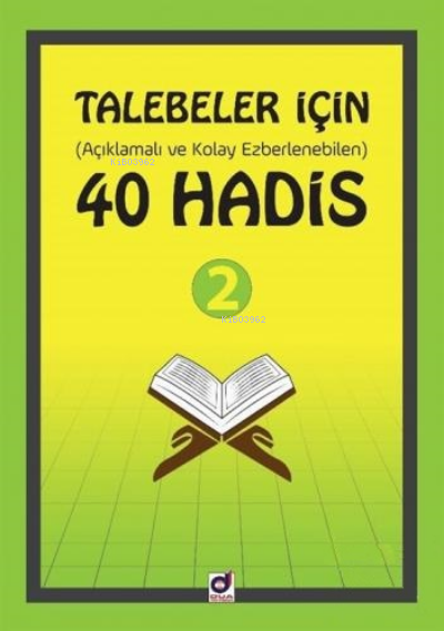 Talebeler İçin (Açıklamalı ve Kolay Ezberlenebilen) 40 Hadis - 2 - Kol