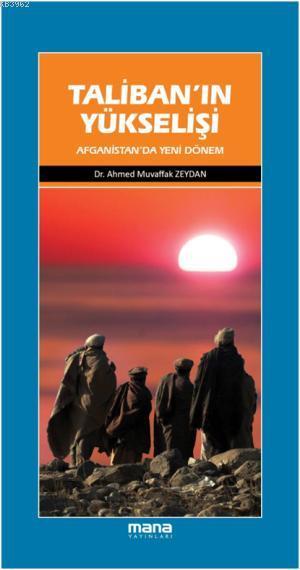Talibanın Yükselişi - Ahmed Muvaffak Zeydan | Yeni ve İkinci El Ucuz K