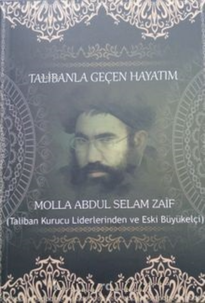 Talibanla Geçen Hayatım - Molla Abdul Selam Zaif | Yeni ve İkinci El U