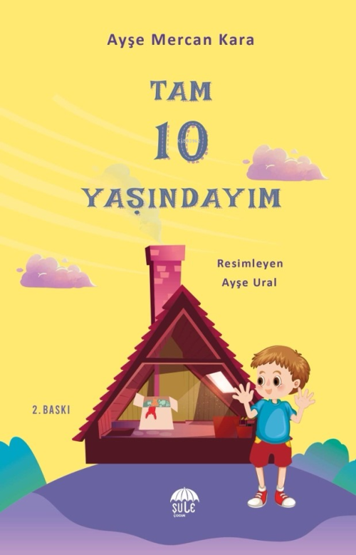 Tam 10 Yaşındayım Bugün;10-12 Yaş - Ayşe Ural | Yeni ve İkinci El Ucuz