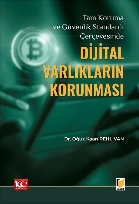 Tam Koruma ve Güvenlik Standardı Çerçevesinde Dijital Varlıkların Koru