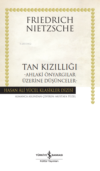 Tan Kızıllığı ;Ahlaki Önyargılar Üzerine Düşünceler (Ciltli) - Friedri