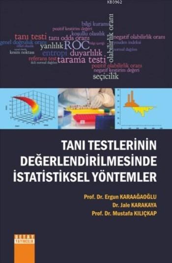 Tanı Testlerinin Değerlendirilmesinde İstatistiksel Yöntemler - Mustaf