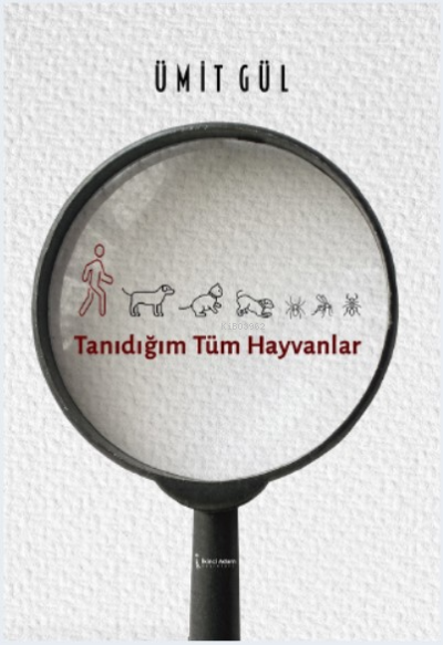 Tanıdğım Tüm Hayvanlar - Ümit Güler | Yeni ve İkinci El Ucuz Kitabın A