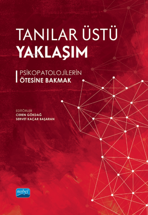 Tanılar Üstü Yaklaşım;Psikopatolojilerin Ötesine Bakmak - Ceren Gökdağ